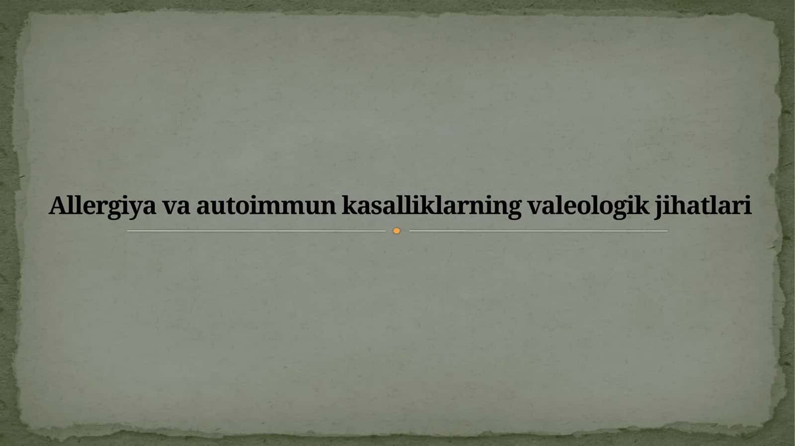 Allergiya va autoimmun kasalliklarning valeologik jihatlari 1