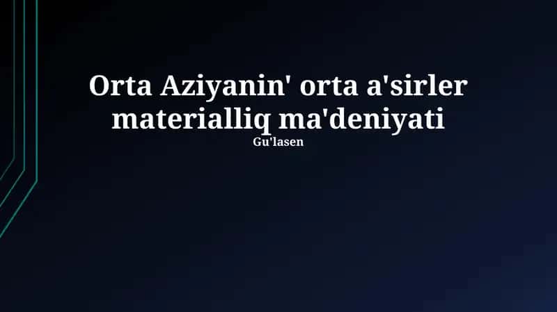 Orta Aziyanin' orta a'sirler materialliq ma'deniyati 1