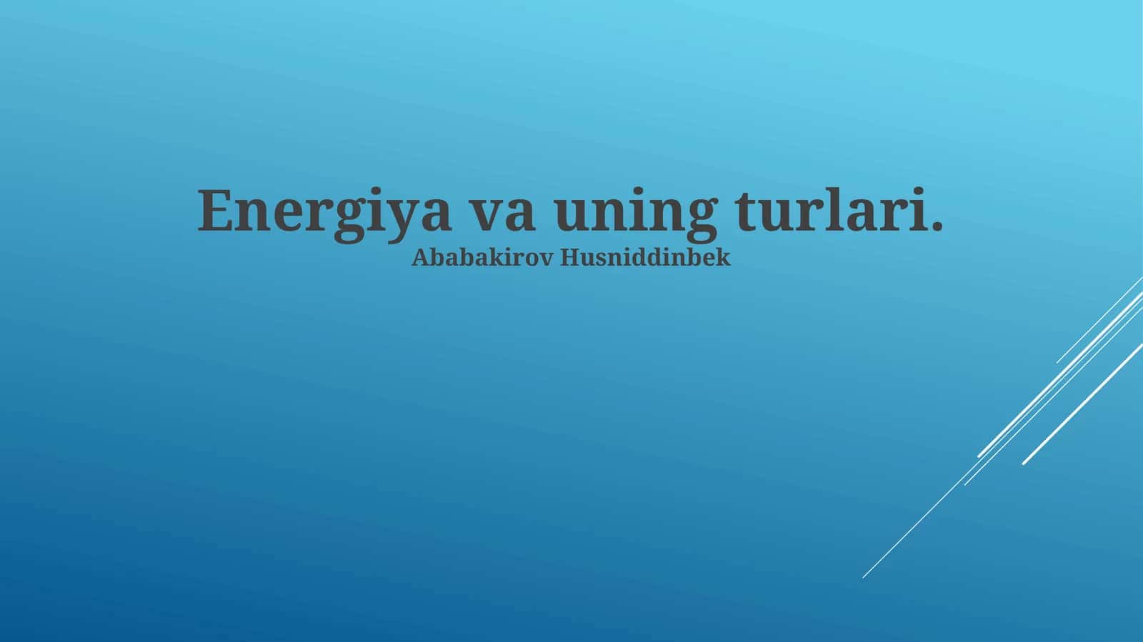 Energiya va uning turlari 1