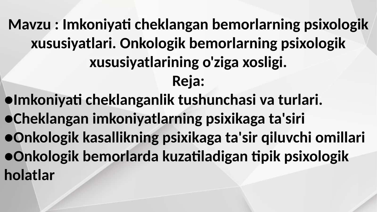 Imkoniyati cheklangan bemorlarning psixologik xususiyatlari. Onkologik bemorlarning psixologik xususiyatlarining o'ziga xosligi 1