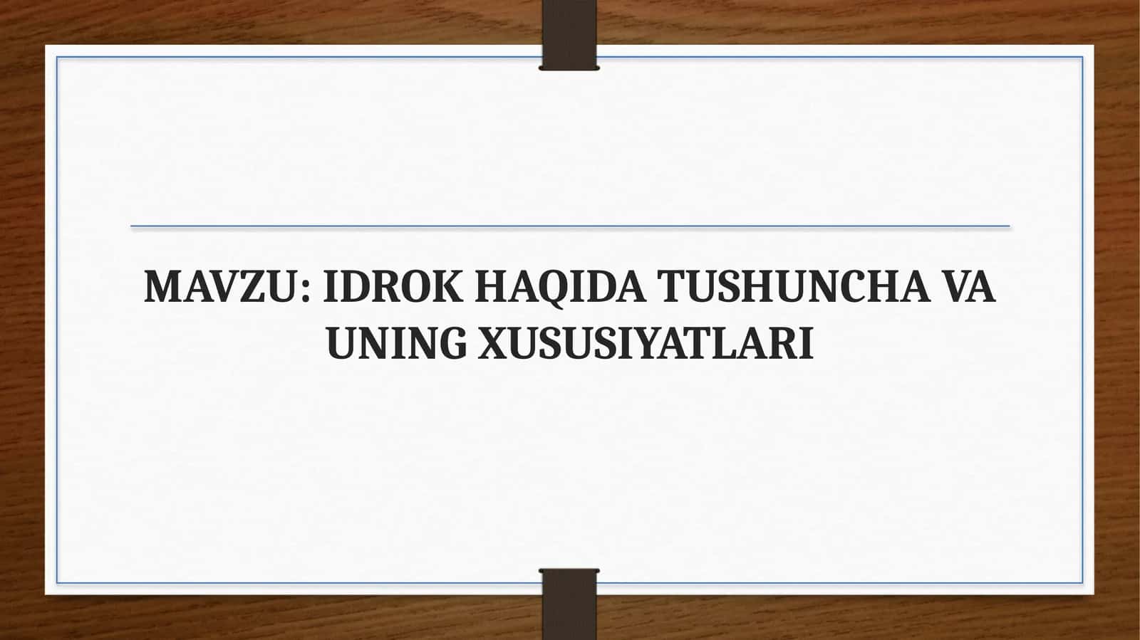 IDROK HAQIDA TUSHUNCHA VA UNING XUSUSIYATLARI 1