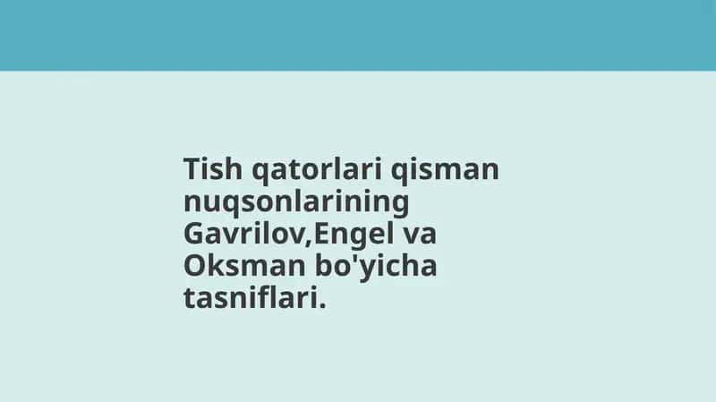 Tish qatorlari qisman nuqsonlarining Gavrilov,Engel va Oksman bo'yicha tasnifi 1