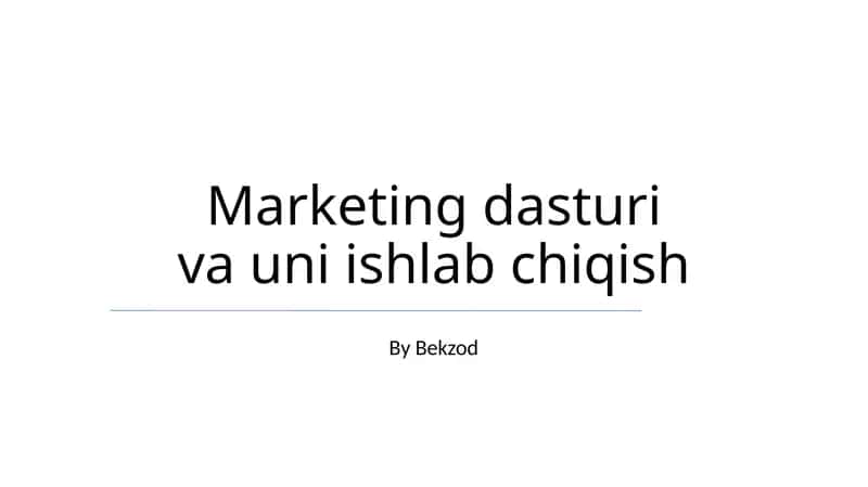Marketing dasturi va uni ishlab chiqish 1