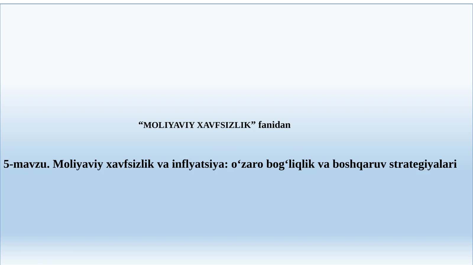 MOLIYAVIY XAVFSIZLIK VAINFLYATSIYA:O‘ZAROBG‘LIQLIK VA BOSHQARUV STRATEGIYALARI 1