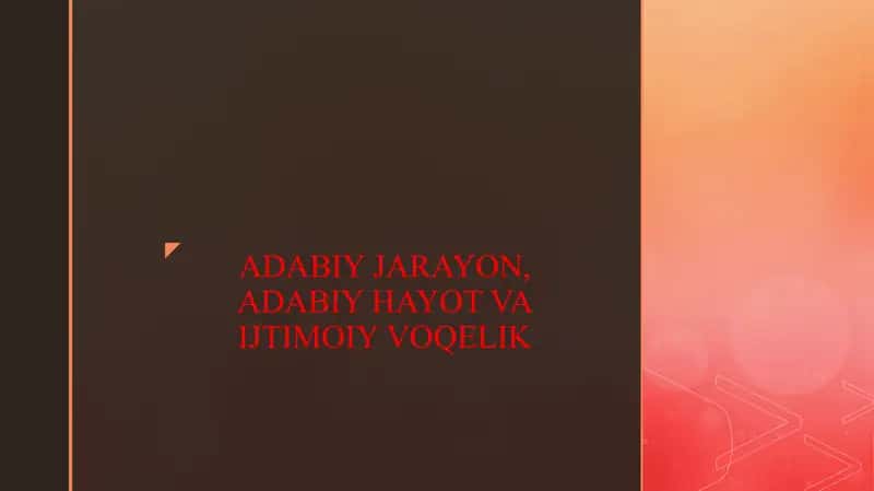 ADABIY JARAYON, ADABIY HAYOT VA IJTIMOIY VOQELIK 1