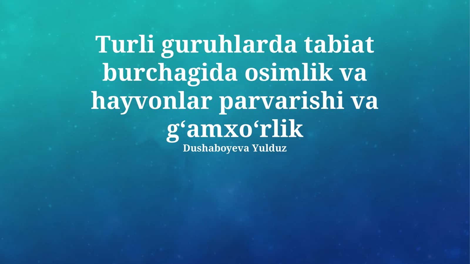 Turli guruhlarda tabiat burchagida osimlik va hayvonlar parvarishi va gʻamxoʻrlik 1