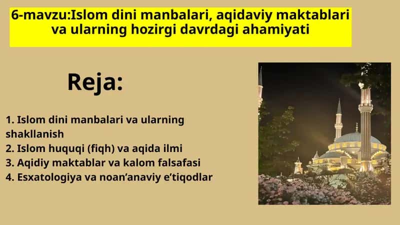 Islom dini manbalari, aqidaviy maktablari va ularning hozirgi davrdagi ahamiyati 1