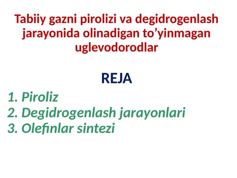 Tabiiygaznipirolizivadegidrogenlashjarayonidaolinadiganto’yinmaganuglevodorodlar 1