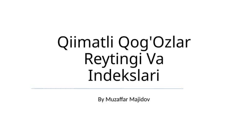 Qiimatli Qog'Ozlar Reytingi Va Indekslari 1