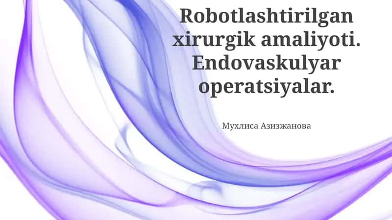 Endovaskulyar protseduralardagi robototexnika tizimlari 1