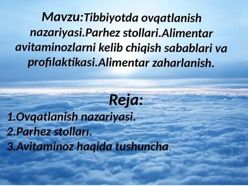 Tibbiyotda ovqatlanish nazariyasi.Parhez stollari.Alimentar avitaminozlarni kelib chiqish sabablari va profilaktikasi.Alimentar zaharlanish 1