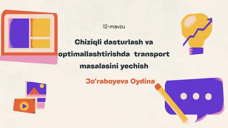 Chiziqlidasturlash va optimallashtirishda transport masalasini yechish 1