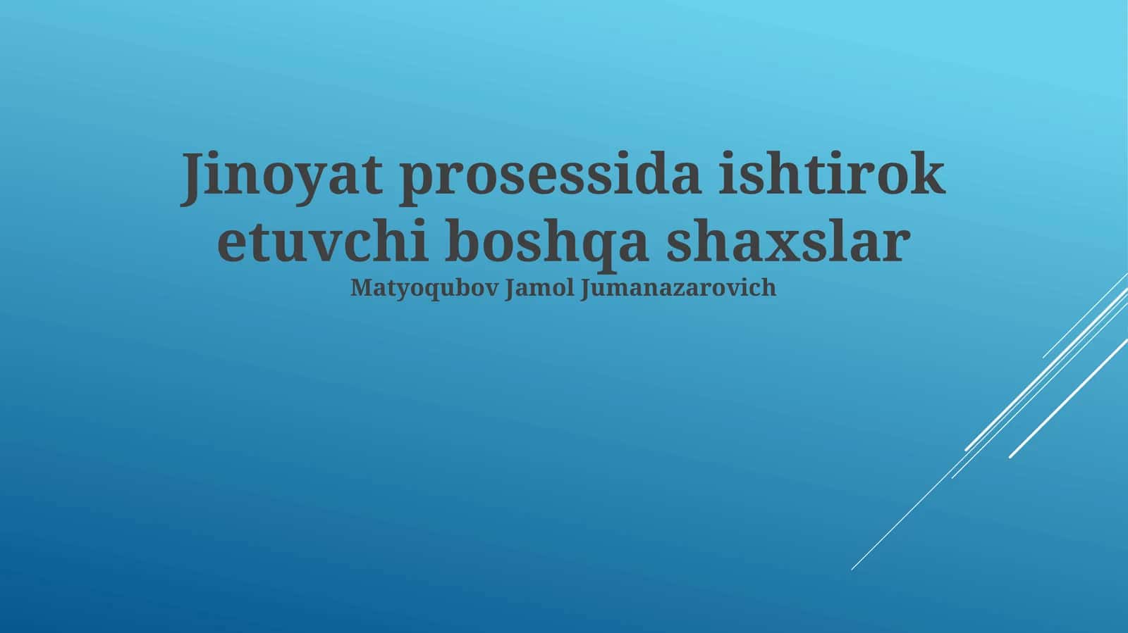 Jinoyat prosessida ishtirok etuvchi boshqa shaxslar 1