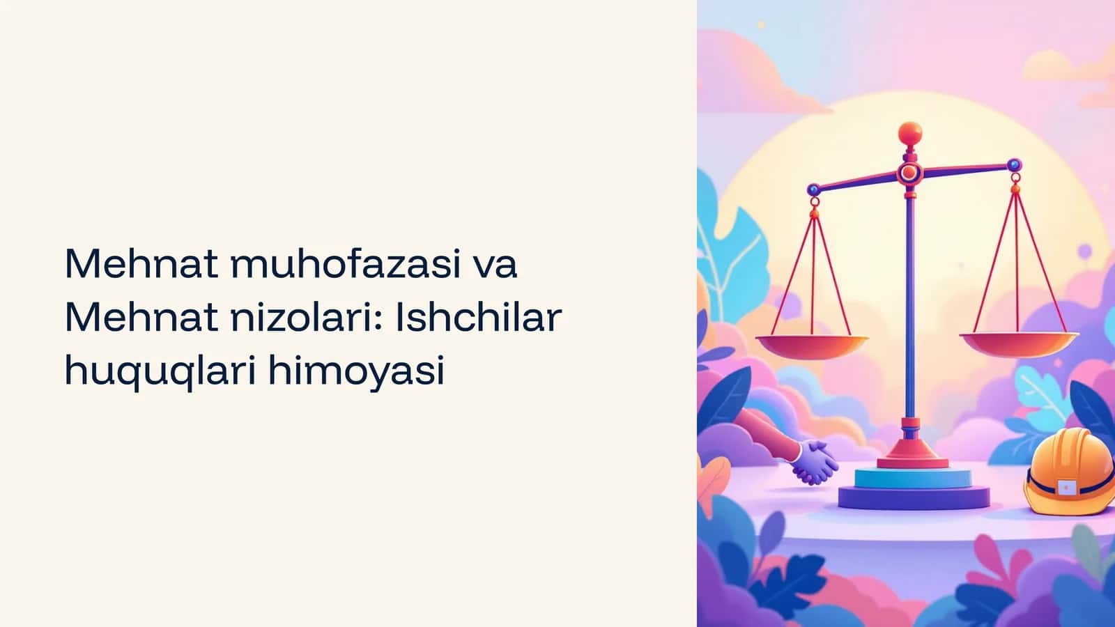 Mehnat muhofazasi va Mehnat nizolari Ishchilar huquqlari himoyasi 1