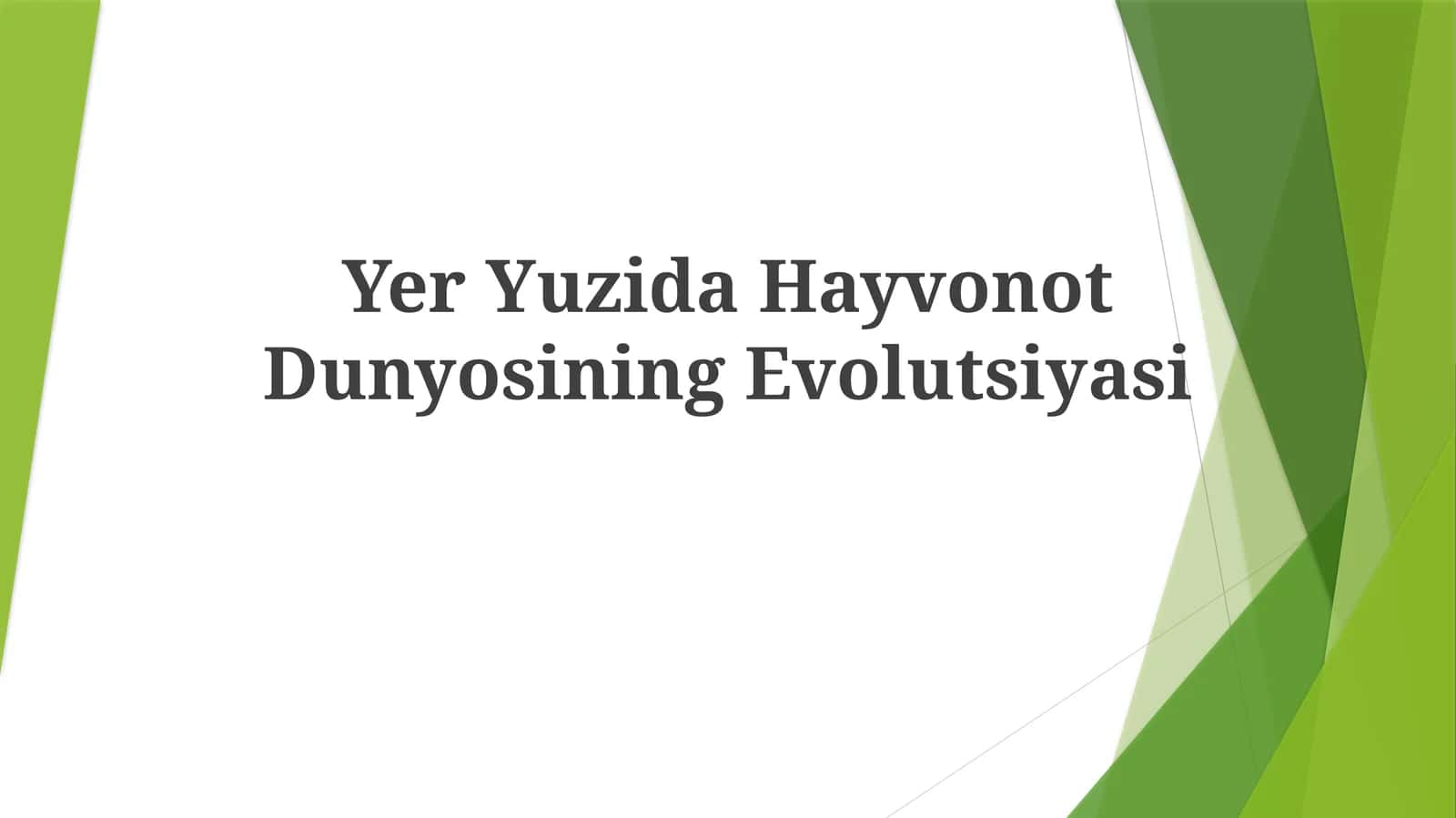 Yer Yuzida HayvonotDunyosining Evolutsiyasi 1