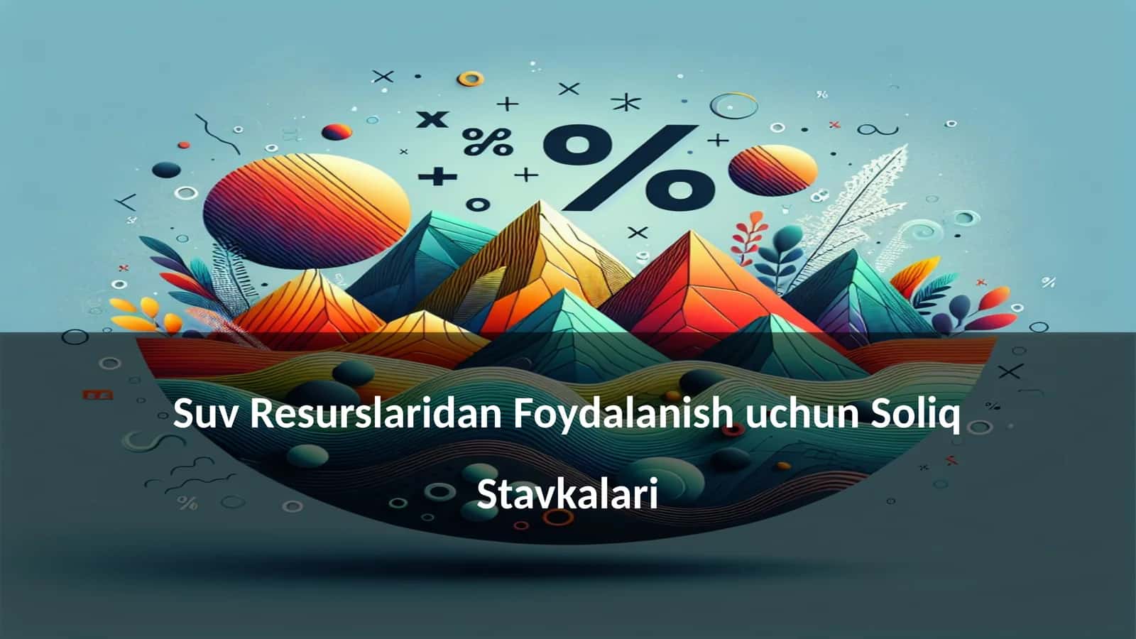 Suv Resurslaridan Foydalanish uchun Soliq Stavkalari 1