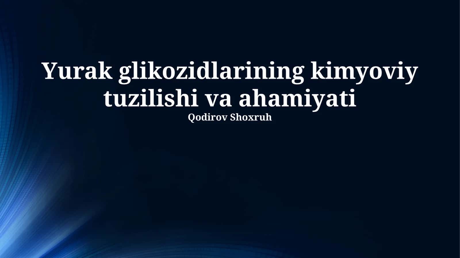 Yurak glikozidlarining kimyoviy tuzilishi va ahamiyati 1