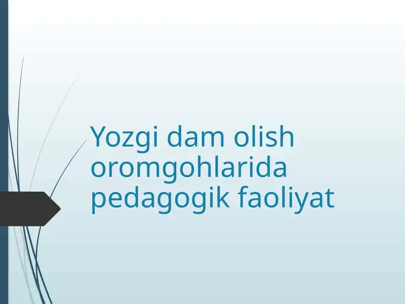 Yozgi dam olish oromgohlarida pedagogik faoliyat 1