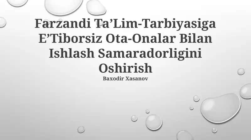 Farzandi Ta’Lim-Tarbiyasiga E’Tiborsiz Ota-Onalar Bilan Ishlash Samaradorligini Oshirish 1
