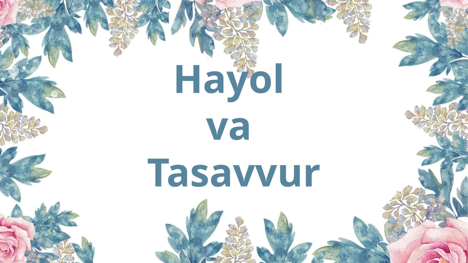 Hayol va Tasavvur 1