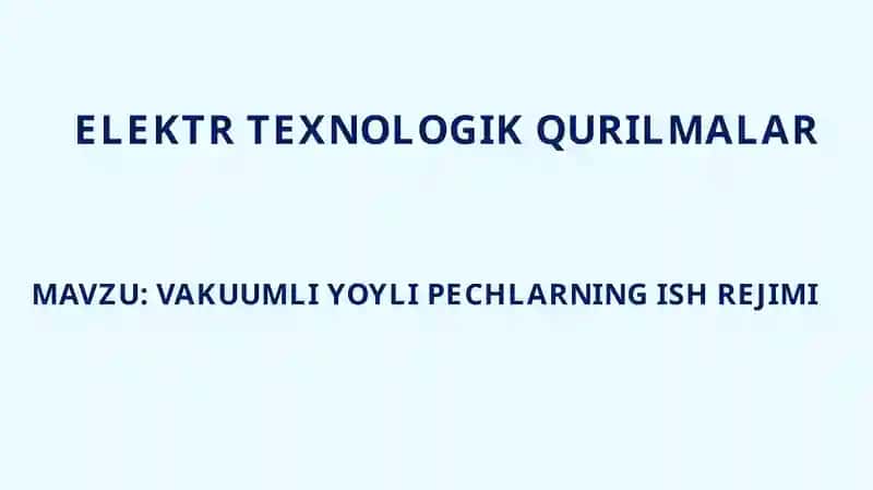 ELEKTR TEXNOLOGIK QURILMALAR