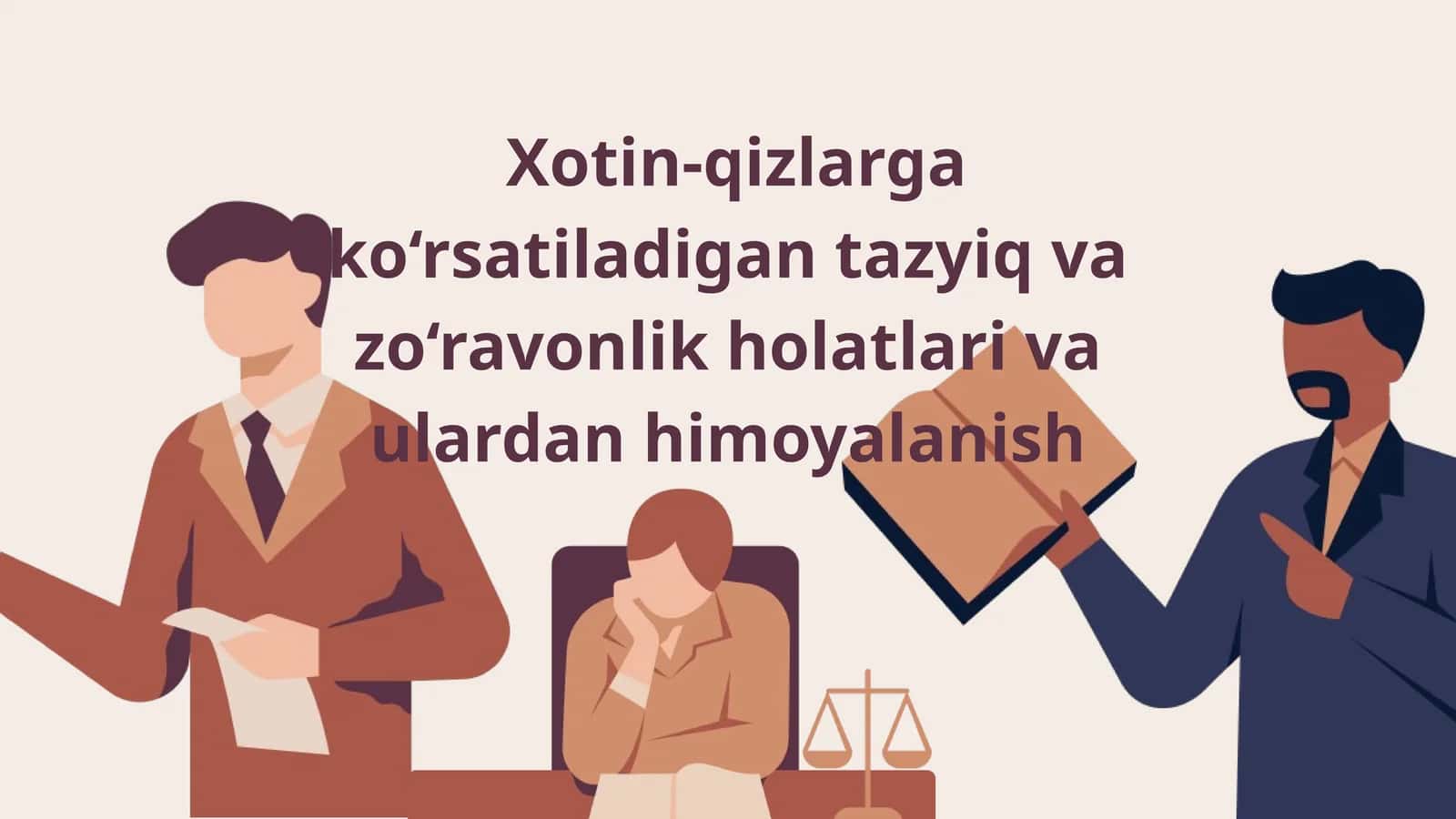 Xotin-qizlarga ko‘rsatiladigan tazyiq va zo‘ravonlik holatlari va ulardan himoyalanish 1