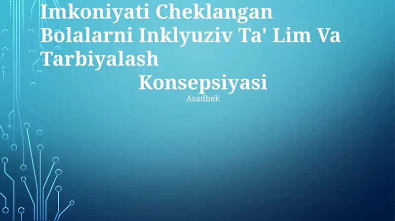 Imkoniyati Cheklangan Bolalarni Inklyuziv Ta' Lim Va Tarbiyalash Konsepsiyasi 1