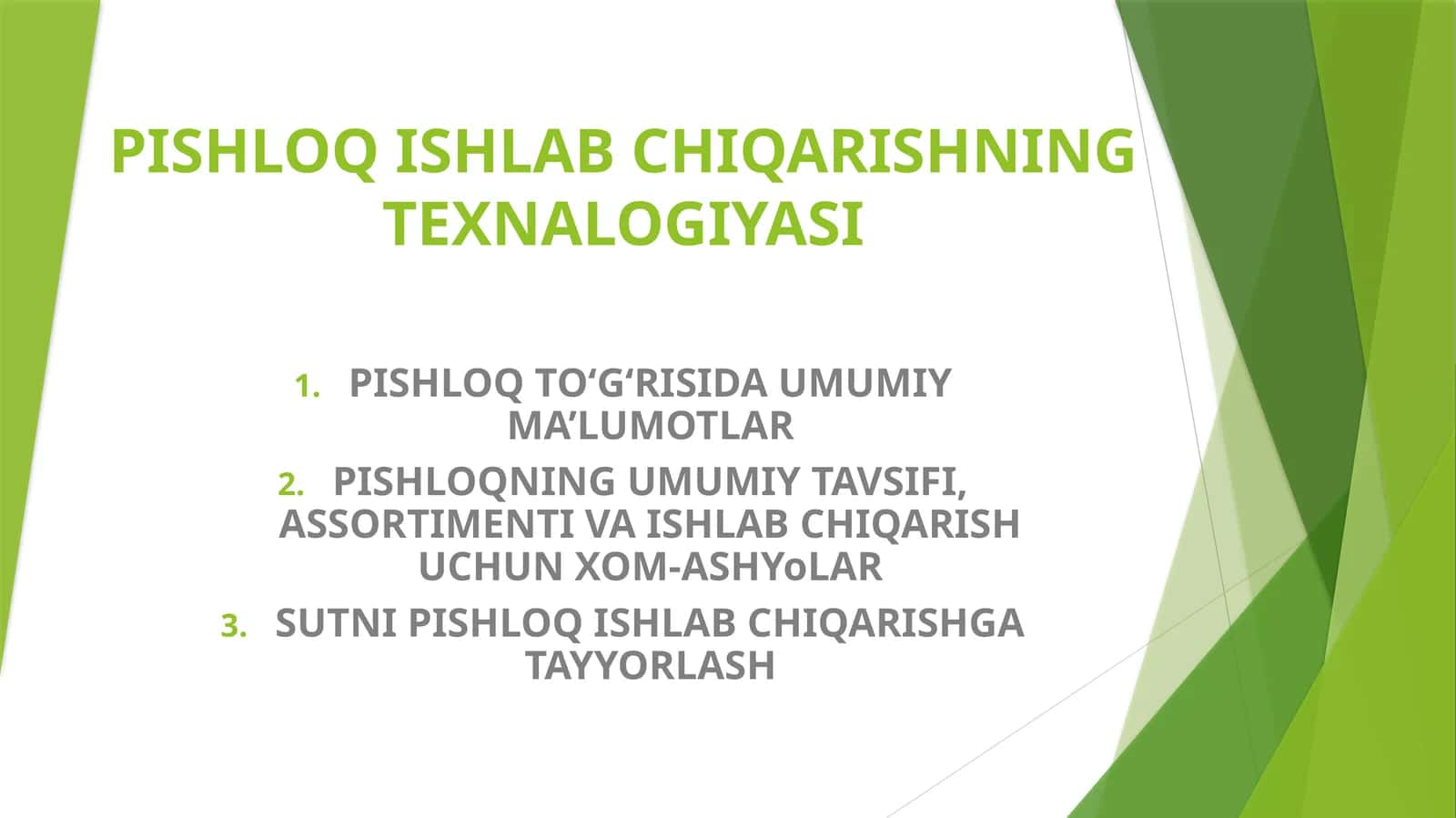 PISHLOQ ISHLAB CHIQARISHNING TEXNALOGIYASI 1
