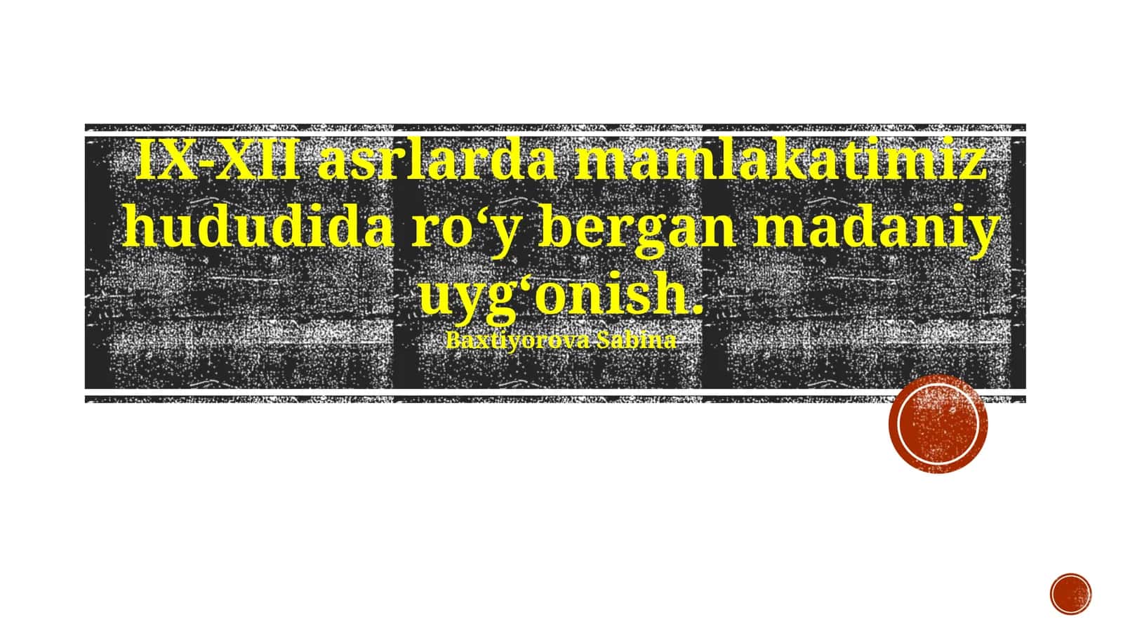 Mamlakatimiz hududida ro‘y bergan madaniy yuksalish 1