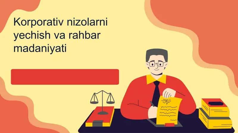 Korporativ nizolarni yechish va rahbar madaniyati 1