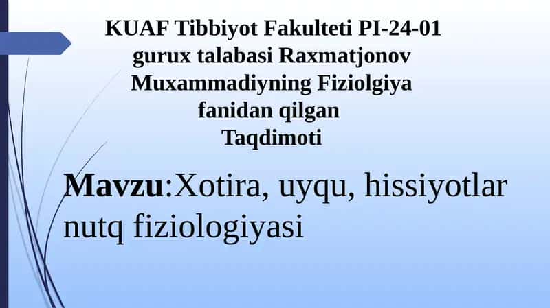 Xotira, uyqu, hissiyotlar  nutq fiziologiyasi 1