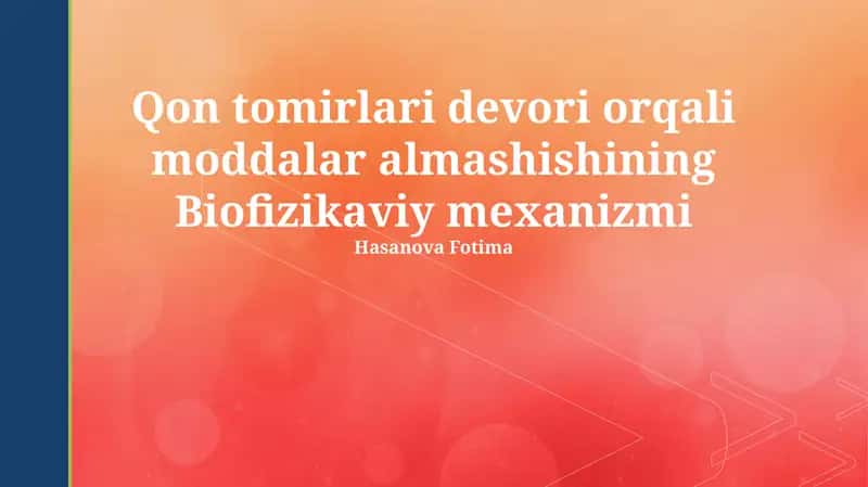 Qon tomirlari devori orqali moddalar almashishining Biofizikaviy mexanizmi 1