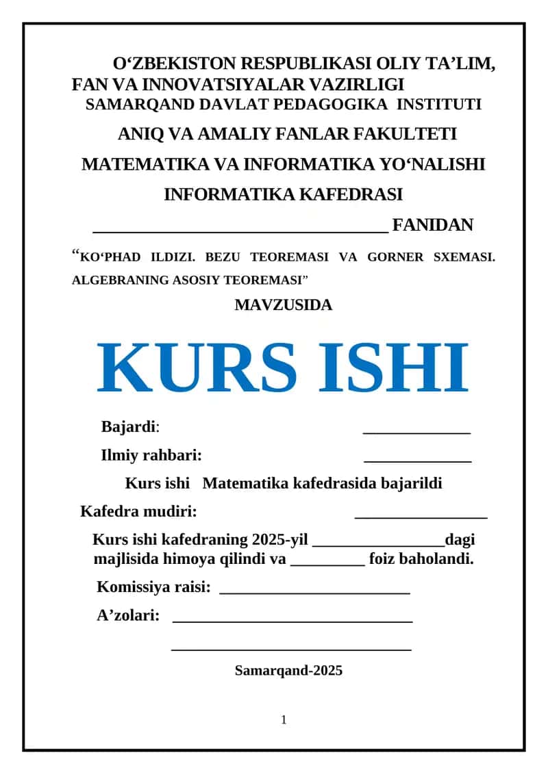 "KOʻPHAD ILDIZI. BEZU TEOREMASI VA GORNER SXEMASI. ALGEBRANING ASOSIY TEOREMASI" 1