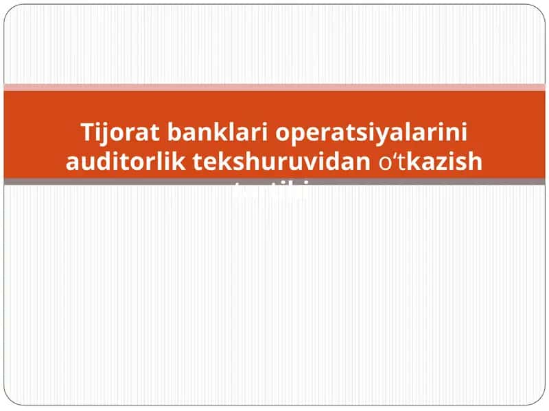 Tijorat banklari operatsiyalarini auditorlik tekshuruvidano‘tkazish tartibi 1