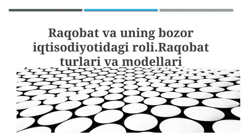 Raqobat va uning bozori iqtisodiyotidagi roli 1