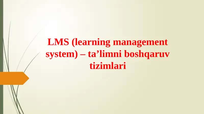 LMS (learning management system) – ta’limni boshqaruv tizimlari 1
