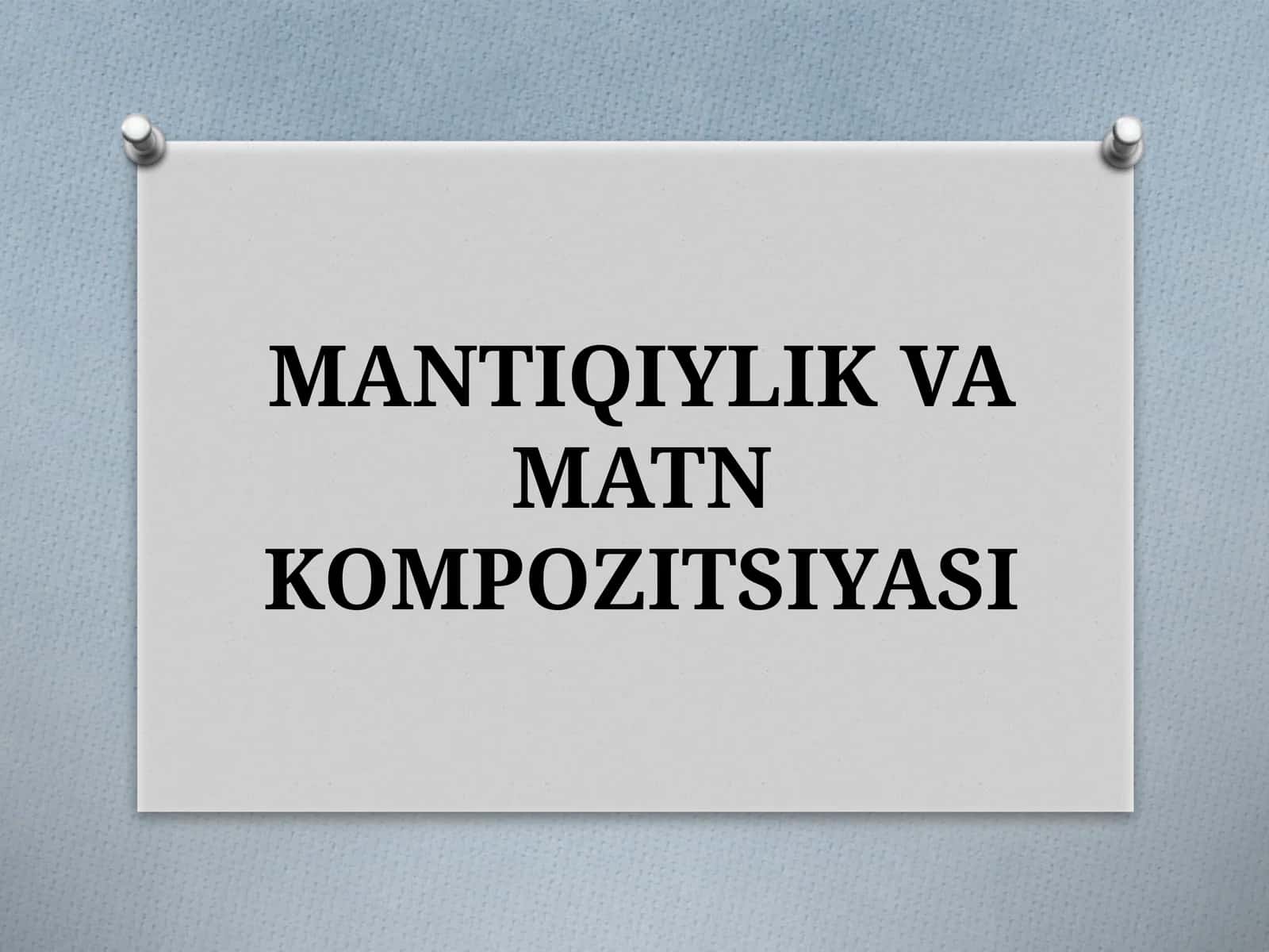 MANTIQIYLIK VAMATN KOMPOZITSIYASI 1
