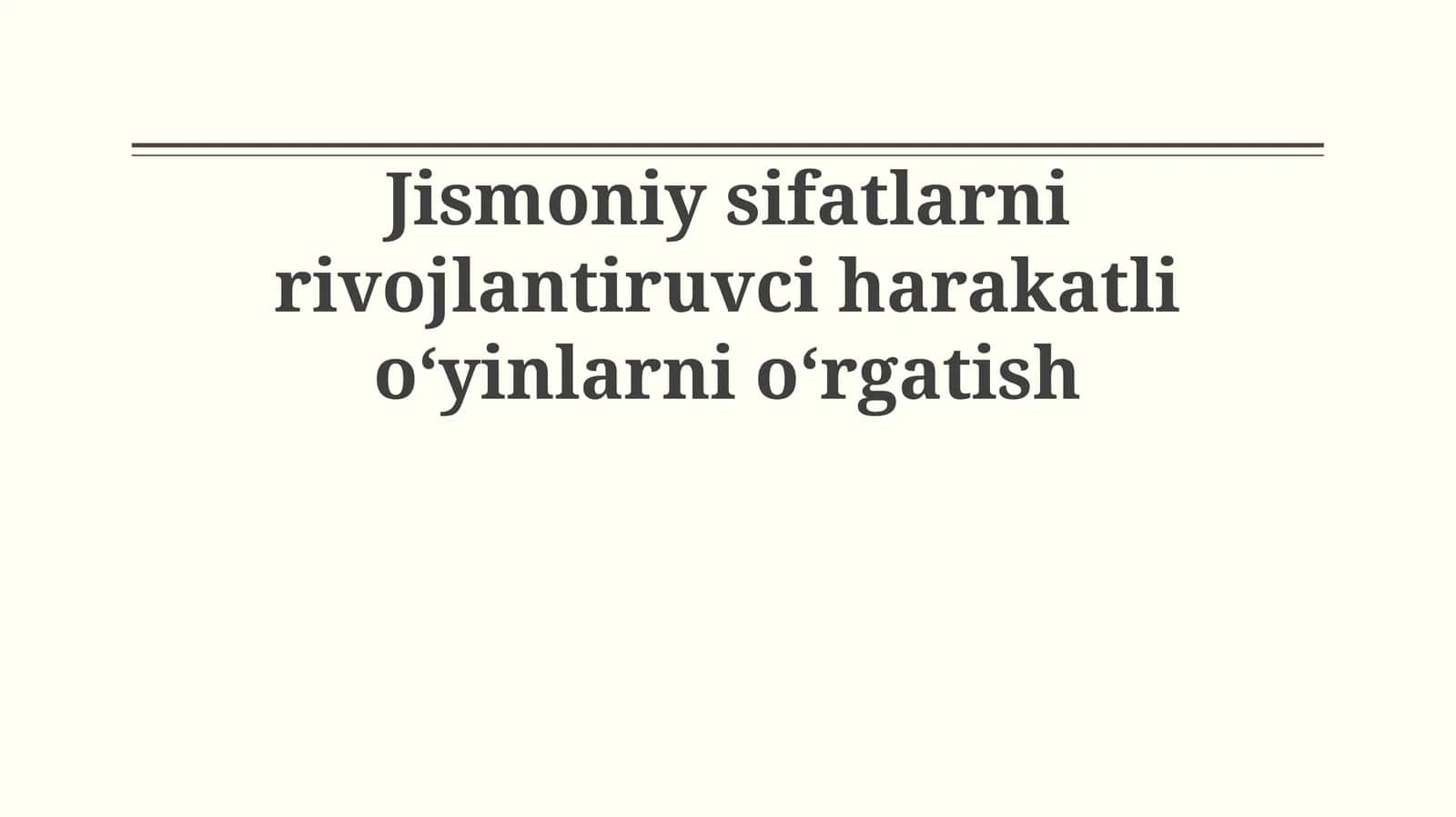 Jismoniy sifatlarni rivojlantiruvci harakatli oʻyinlarni oʻrgatish 1
