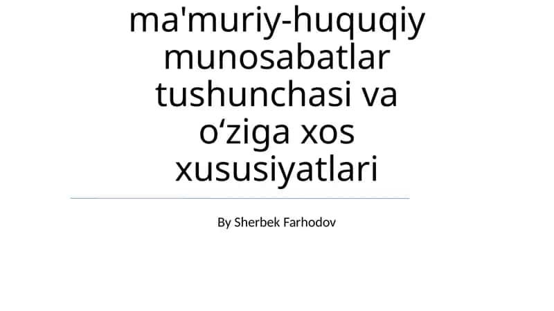 O'zbekistonda ma'muriy-huquqiy munosabatlar tushunchasi va o‘ziga xos xususiyatlari 1