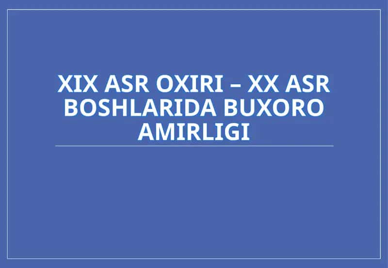XIX asr Oxirgi - XX asr boshlarida Buxoro amirligi 1