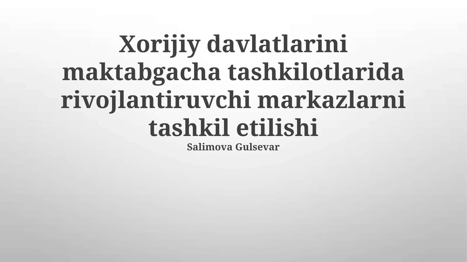 Chet el maktabgacha ta'lim muassasalarida rivojlanish markazlarini tashkil etishning huquqiy asoslari 1