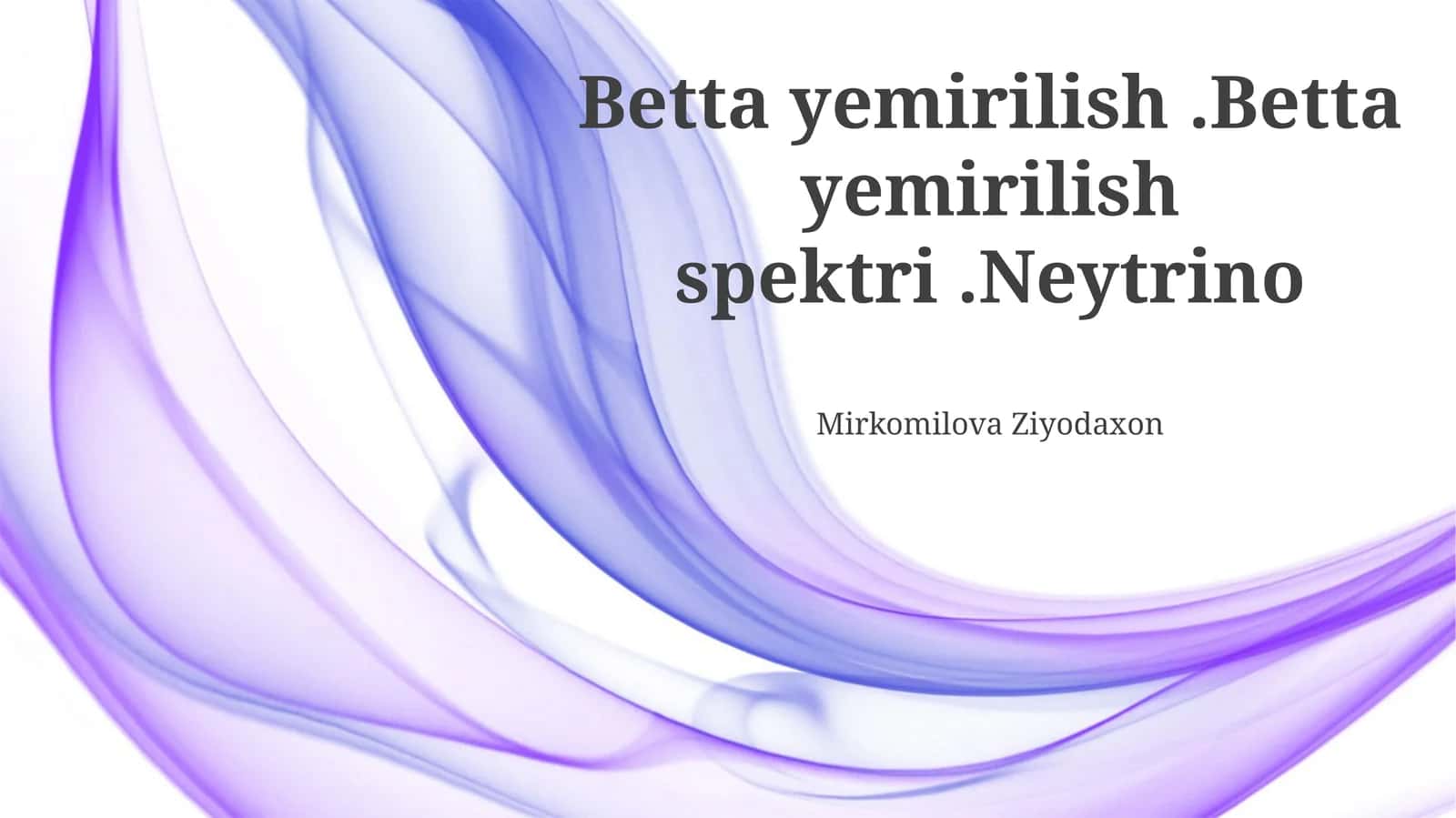 Neytrinoning Xossalari va Uning Yengilmaslikka Ta’siri 1