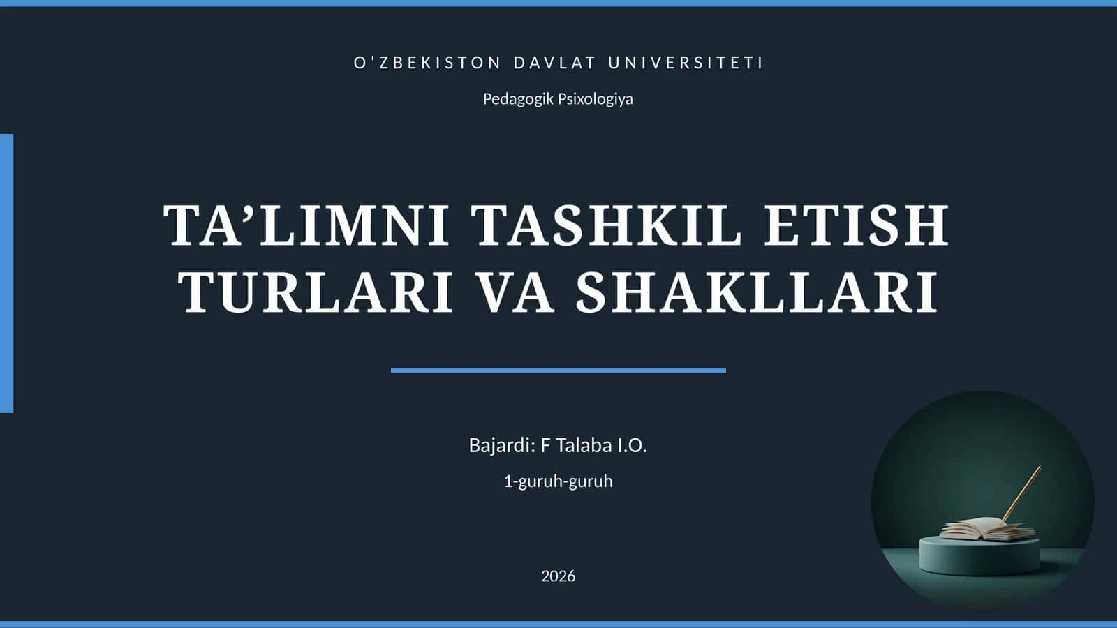TA’LIMNI TASHKIL ETISH TURLARI VA SHAKLLARI 1