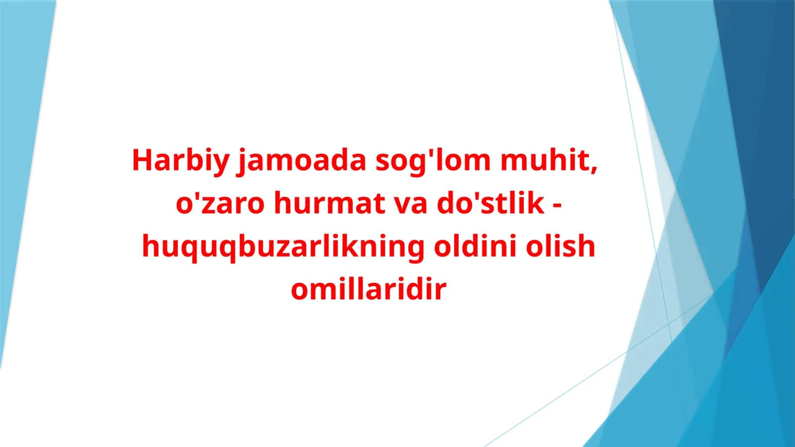 Harbiy jamoadagi sog'lom muhit, o'zaro hurmat va do'stlik-huquqbuzarlikning oldini olish omillaridir 1