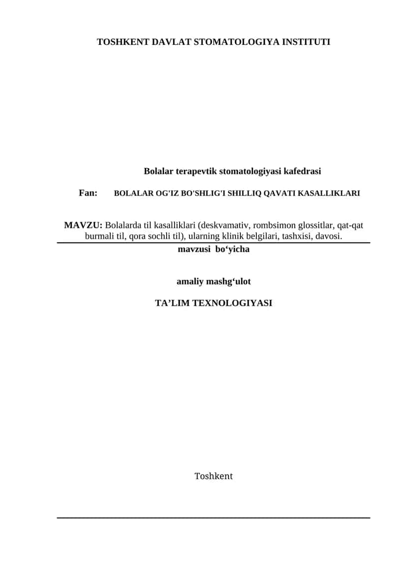 Bolalarda til kasalliklari (deskvamativ, rombsimon glossitlar, qat-qat burmali til, qora sochli til), ularning klinik belgilari, tashxisi, davosi 1
