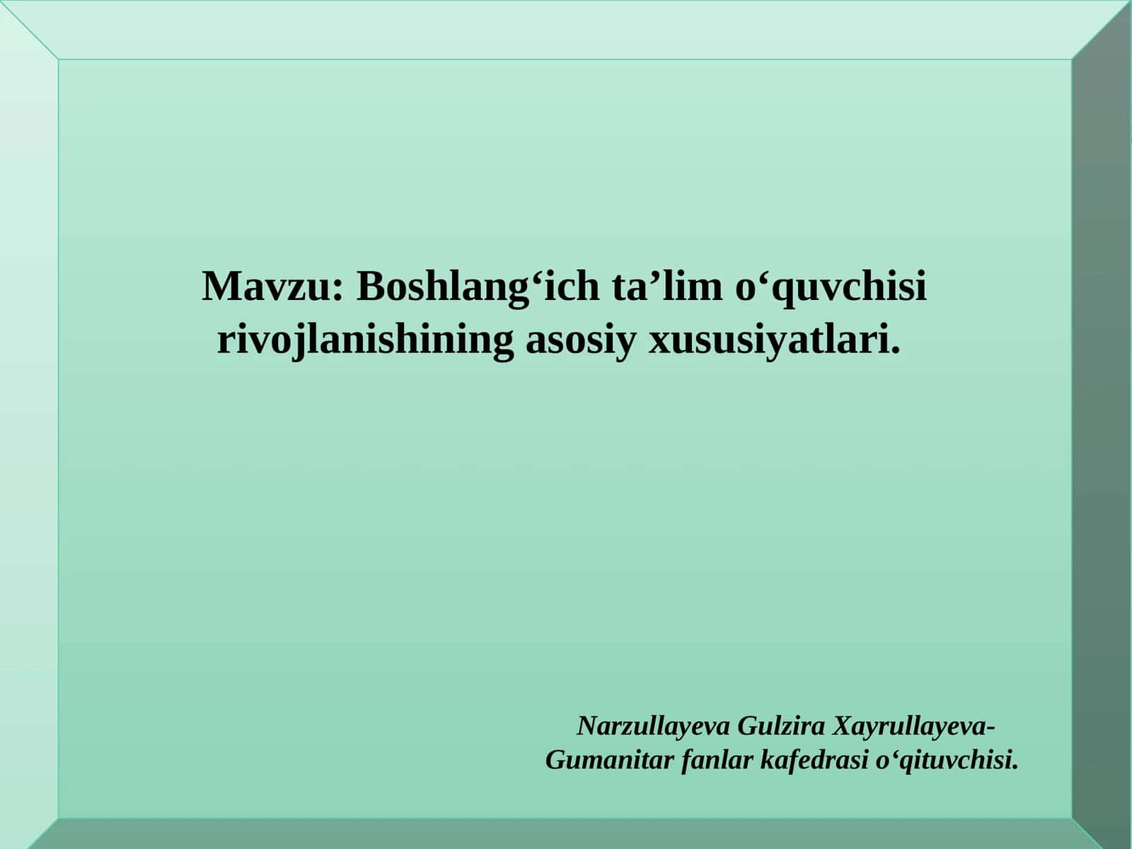 Boshlang‘ich ta’lim o‘quvchisi rivojlanishining asosiy xususiyatlari 1