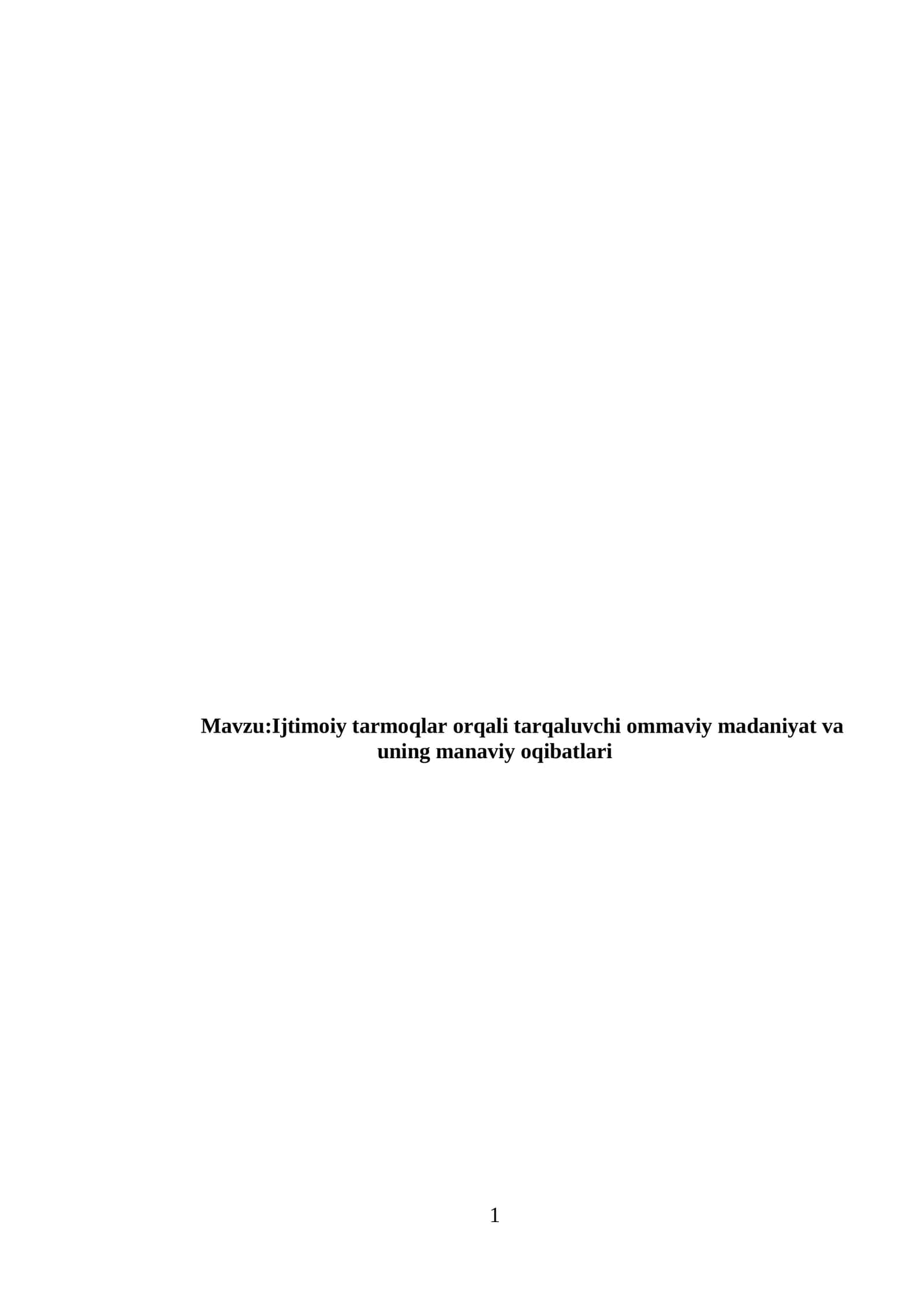 Ijtimоiy tarmoqlar orqali tarqaluvchi ommaviy madaniyat va uning manaviy oqibatlari 1