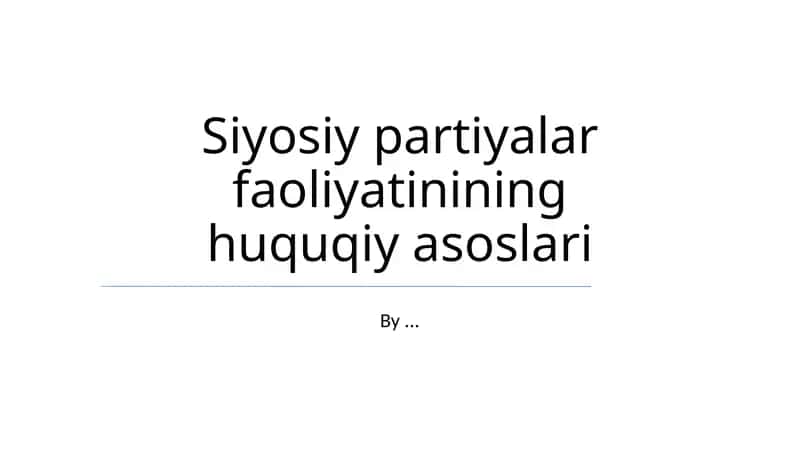 Siyosiy partiyalar faoliyatinining huquqiy asoslari 1