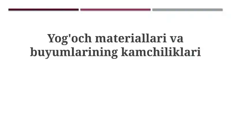 Yog'och materiallari va buyumlarining kamchiliklari