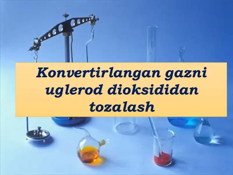 Konvertirlangan gazni tozalash usullari 1
